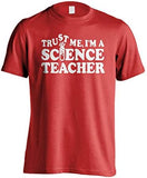 Trust Me I'm a Science Teacher T-Shirt