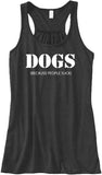 Dogs Because People Suck Flowy Racerback Tank