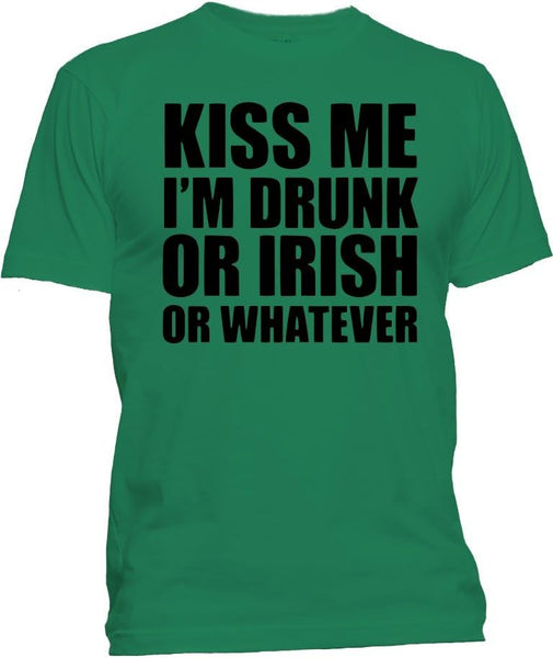 Kiss Me I'm Drunk or Irish T-Shirt