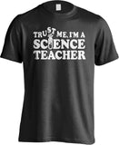 Trust Me I'm a Science Teacher T-Shirt