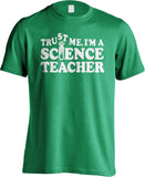 Trust Me I'm a Science Teacher T-Shirt