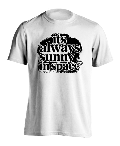Its Always Sunny In Space Graphic T-Shirt