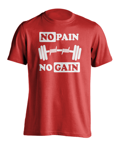 No Pain No Gain Workout T-Shirt