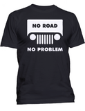 No Road No Problem Off Road Mudding T-Shirt
